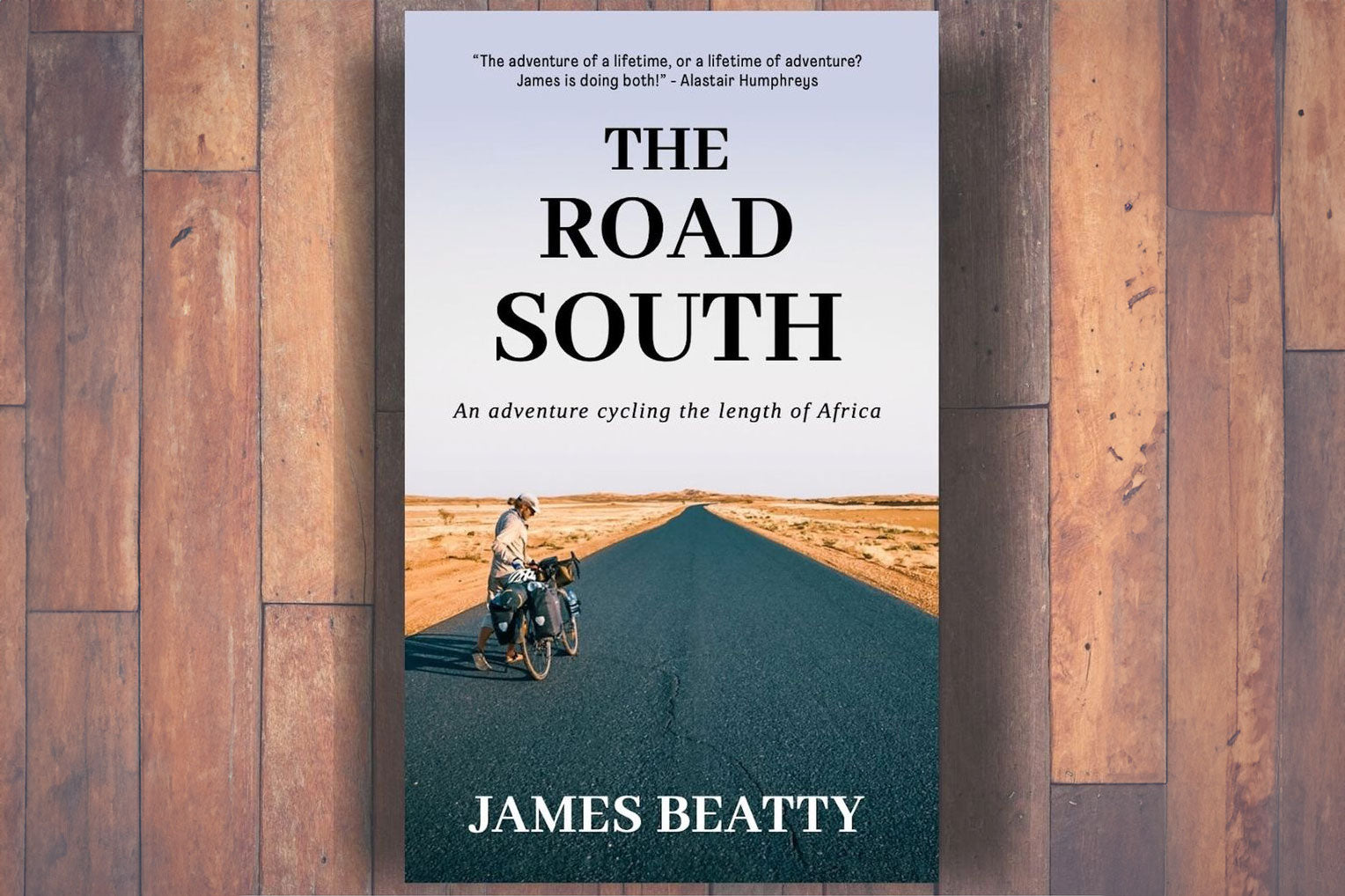 The Road South: An adventure cycling the length of Africa